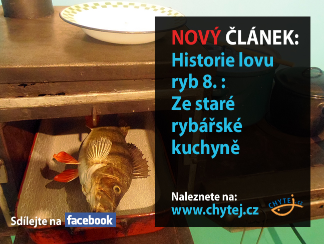 Historie lovu ryb 8. - Ze staré rybářské kuchyně