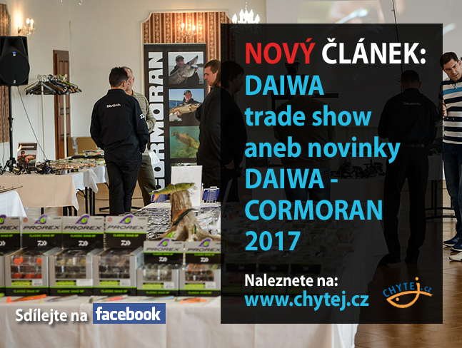DAIWA trade show aneb novinky DAIWA-CORMORAN 2017